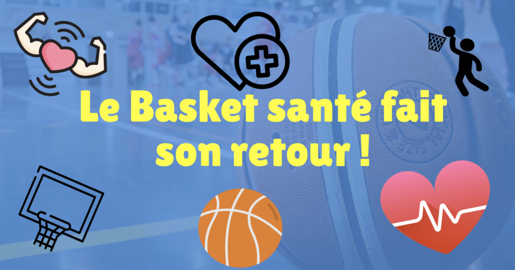 Le Basket santé fait son retour ! 🏀