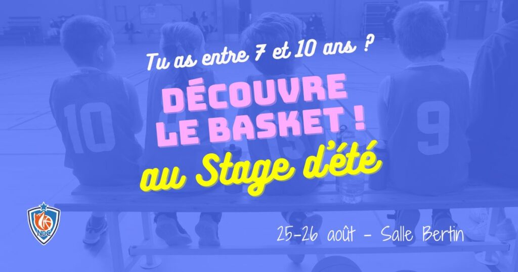 Stage découverte NDC Basket – catégories U9 et U11 – 25-26 août 2022
